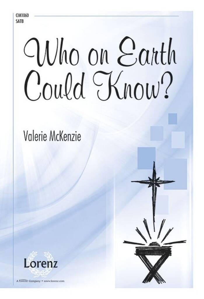 Who On Earth Could Know?